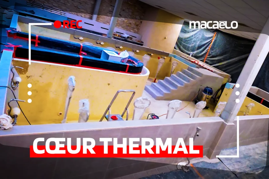 CŒUR THERMAL | Un investissement constant pour toujours mieux vous accueillir